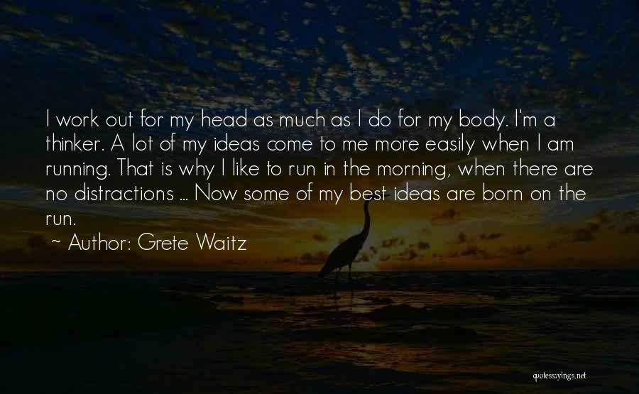 Grete Waitz Running Quotes By Grete Waitz