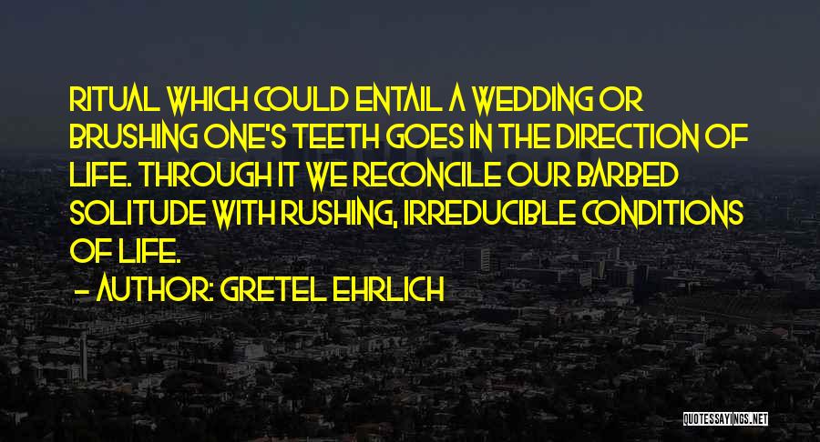 Gretel Ehrlich Quotes 1055864