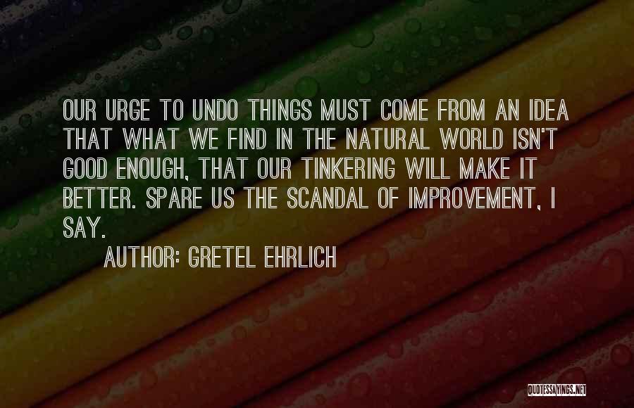 Gretel Ehrlich Quotes 1705399