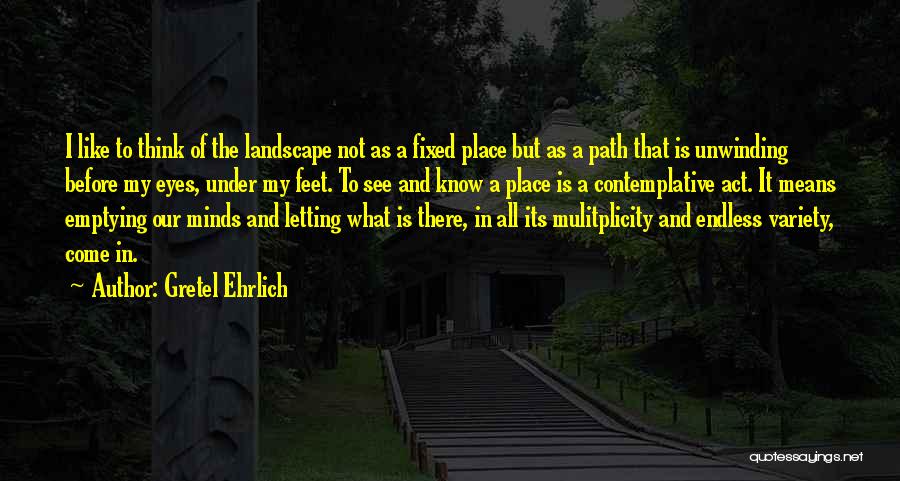 Gretel Ehrlich Quotes 554524