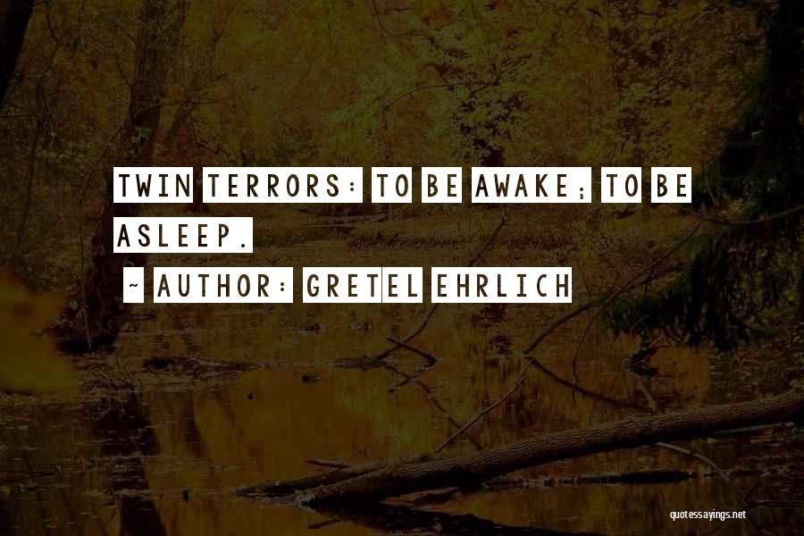 Gretel Ehrlich Quotes 824235
