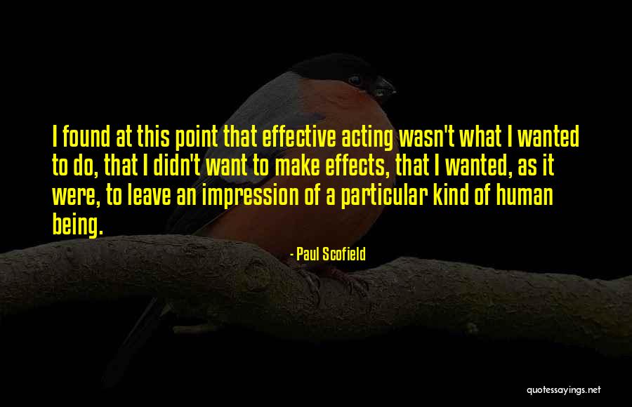Gretel Killeen Quotes By Paul Scofield Gretel Killeen Quotes By Paul Scofield