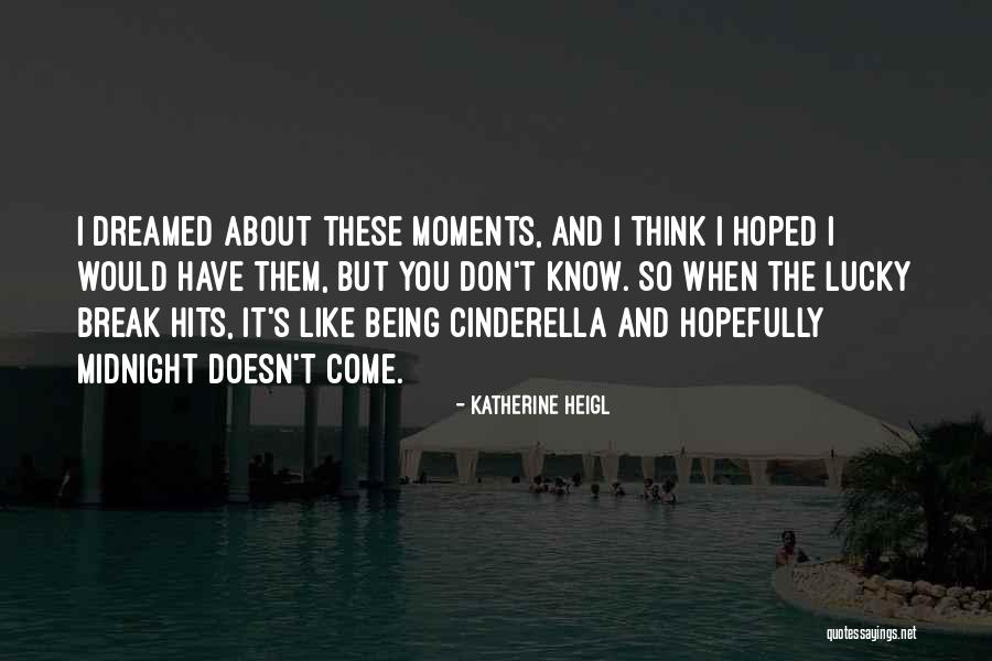 Greten Rossi Quotes By Katherine Heigl Greten Rossi Quotes By Katherine Heigl