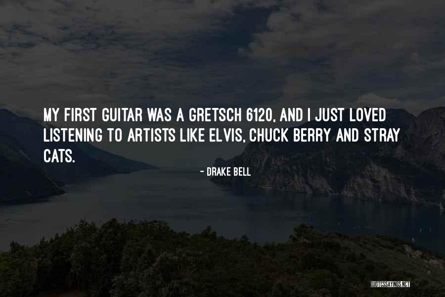 Gretsch Quotes By Drake Bell Gretsch Quotes By Drake Bell