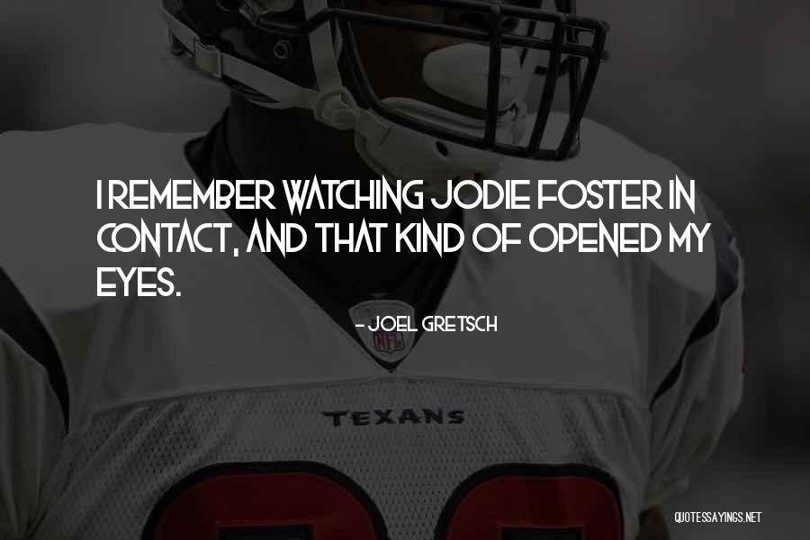 Gretsch Quotes By Joel Gretsch Gretsch Quotes By Joel Gretsch