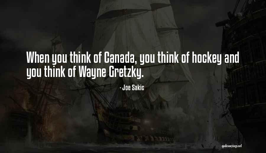 Gretzky Hockey Quotes By Joe Sakic