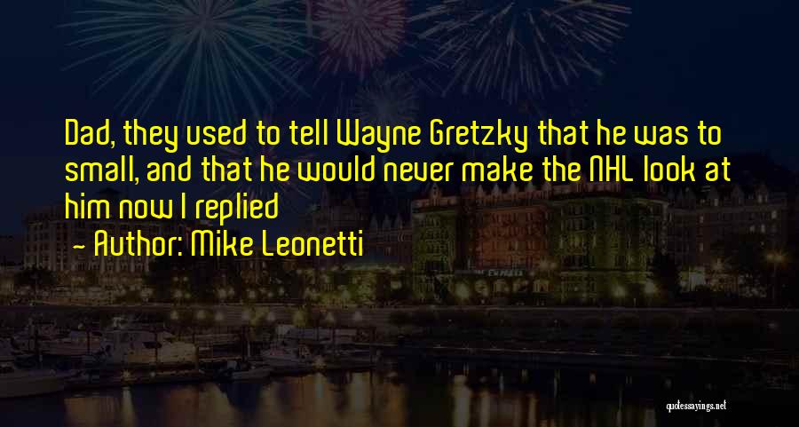 Gretzky Quotes By Mike Leonetti