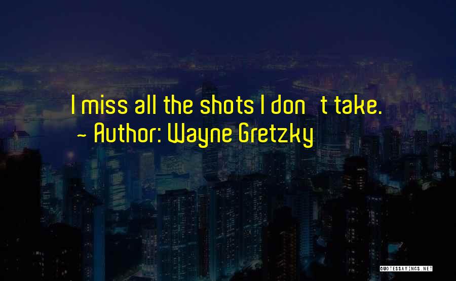 Gretzky Quotes By Wayne Gretzky