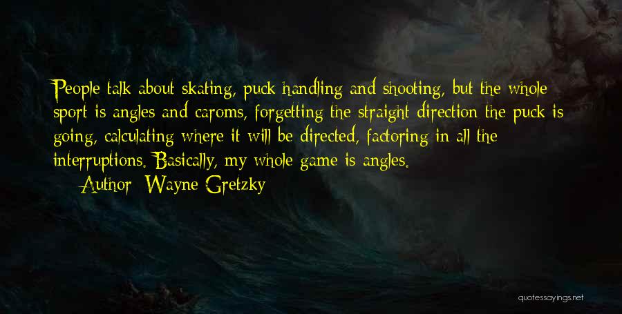 Gretzky Quotes By Wayne Gretzky