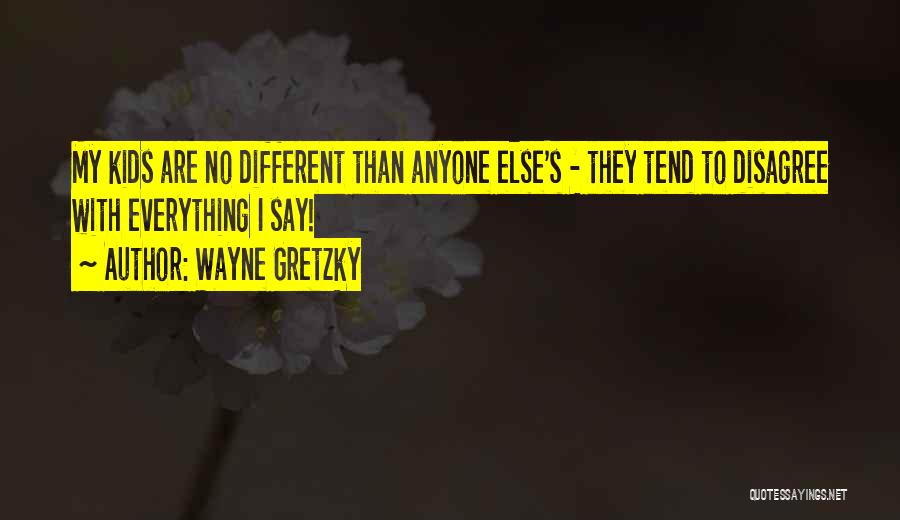 Gretzky Quotes By Wayne Gretzky