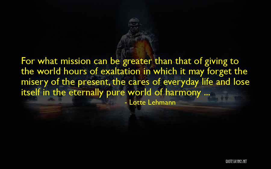 Greutate In Functie Quotes By Lotte Lehmann Greutate In Functie Quotes By Lotte Lehmann