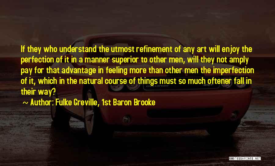 Greville Quotes By Fulke Greville, 1st Baron Brooke