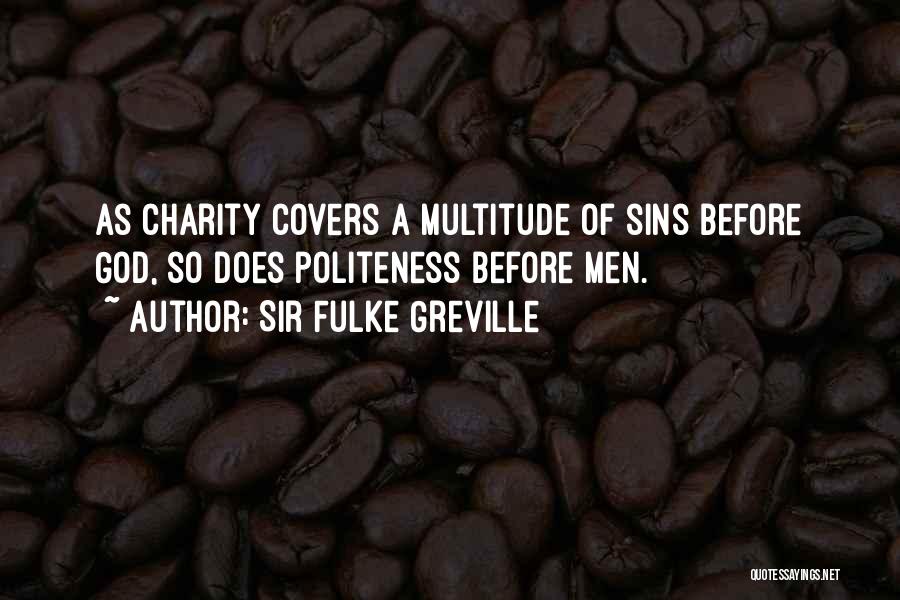 Greville Quotes By Sir Fulke Greville