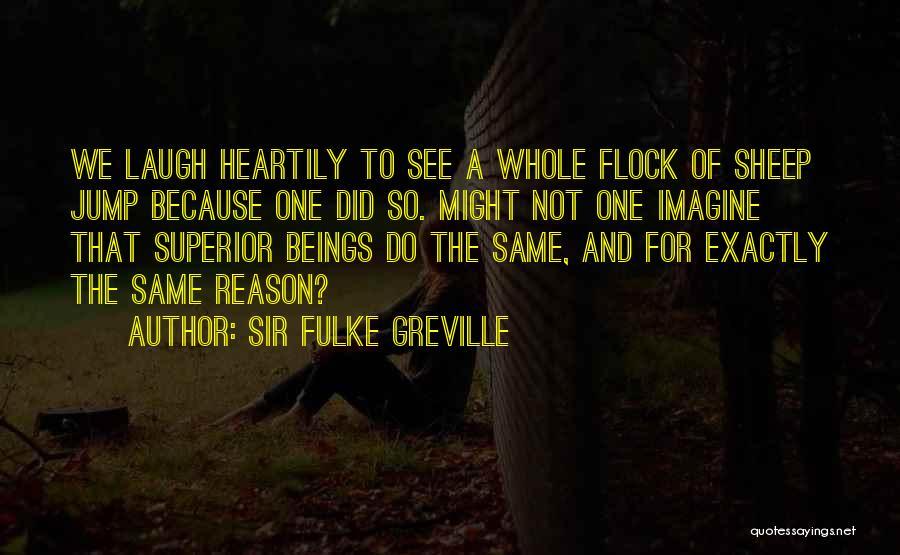 Greville Quotes By Sir Fulke Greville