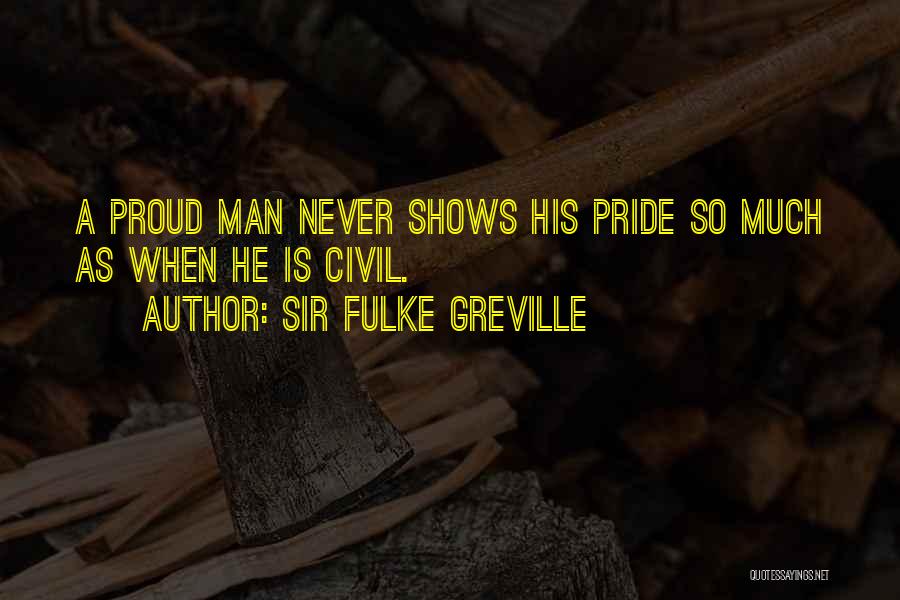 Greville Quotes By Sir Fulke Greville