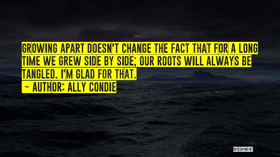 Grew Apart Quotes By Ally Condie