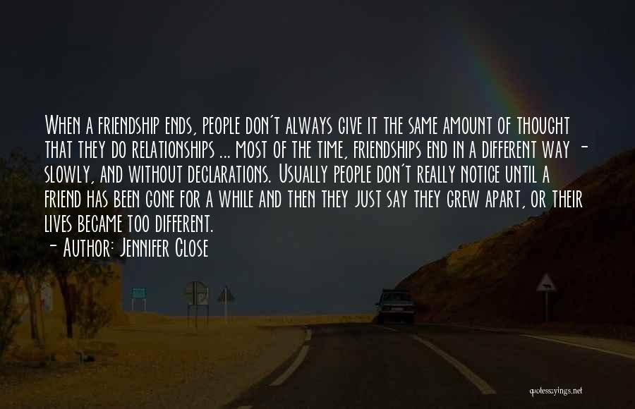 Grew Apart Quotes By Jennifer Close