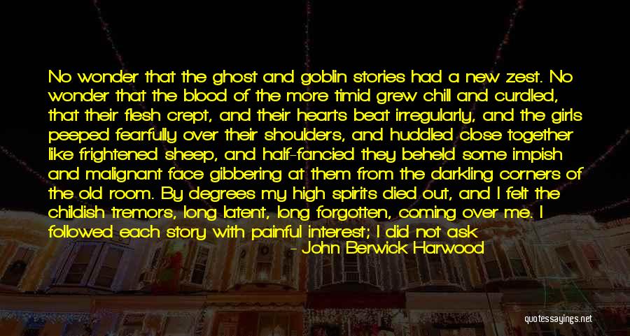 Grew Old Together Quotes By John Berwick Harwood