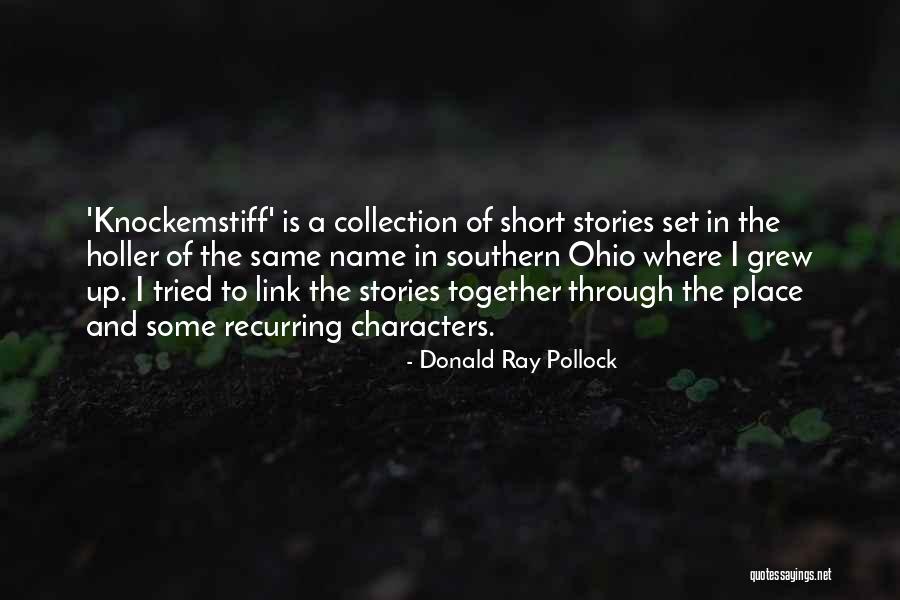 Grew Together Quotes By Donald Ray Pollock Grew Together Quotes By Donald Ray Pollock