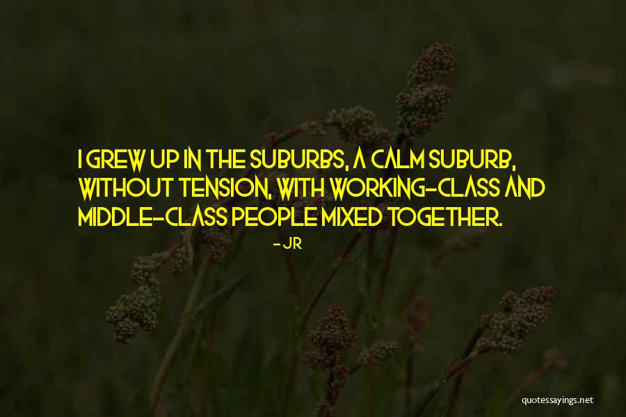 Grew Together Quotes By JR Grew Together Quotes By JR