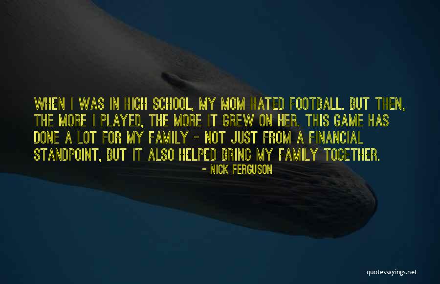 Grew Together Quotes By Nick Ferguson Grew Together Quotes By Nick Ferguson