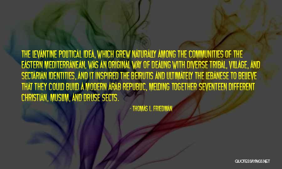 Grew Together Quotes By Thomas L. Friedman Grew Together Quotes By Thomas L. Friedman