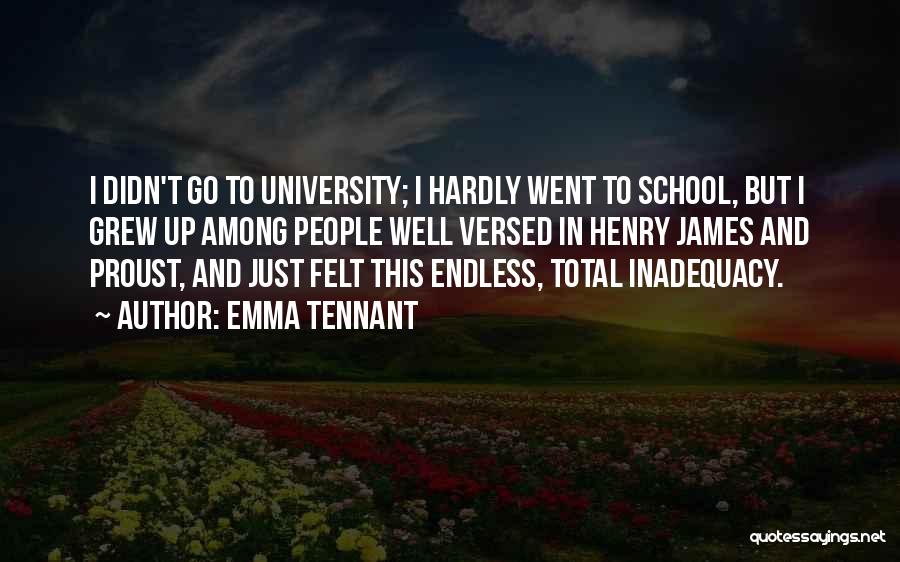 Grew Up Quotes By Emma Tennant