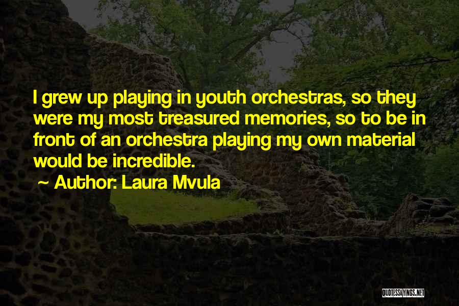 Grew Up Quotes By Laura Mvula