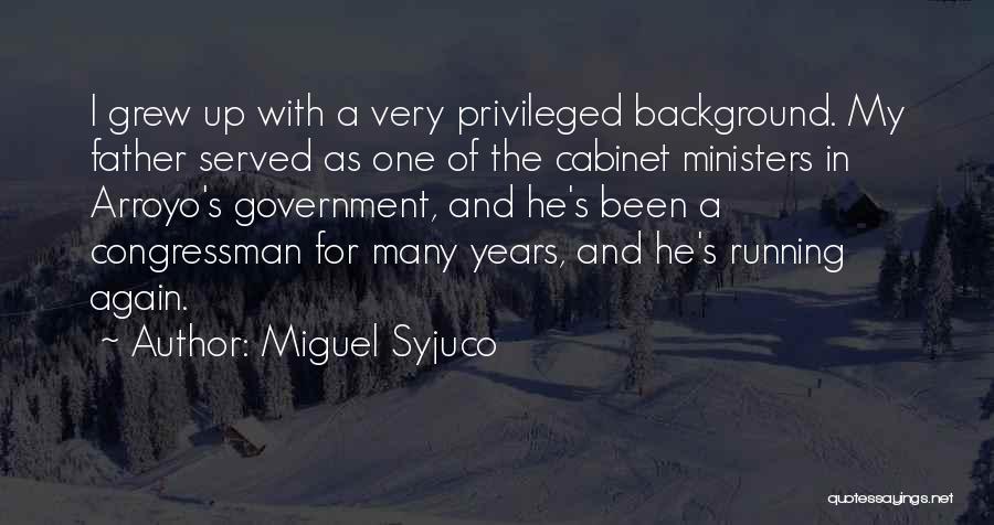 Grew Up Quotes By Miguel Syjuco