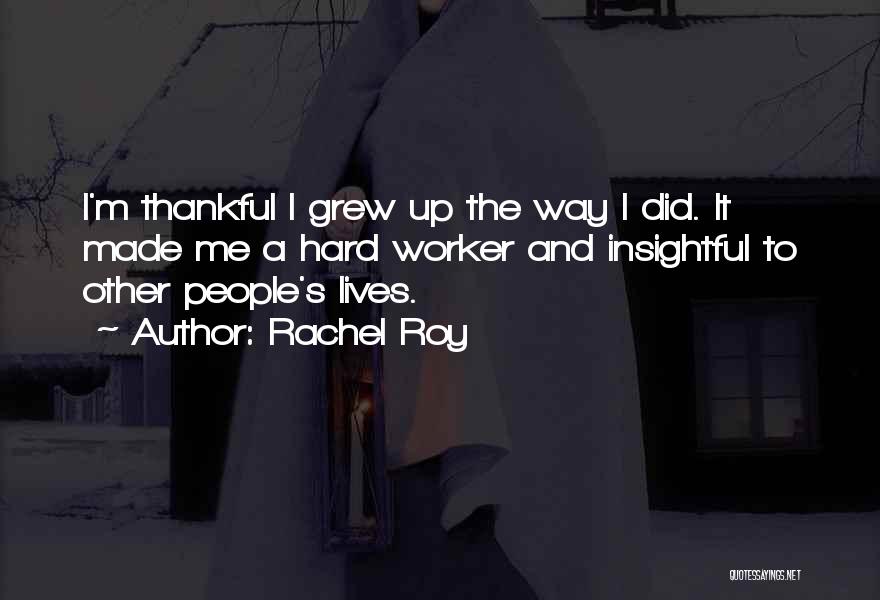 Grew Up Quotes By Rachel Roy