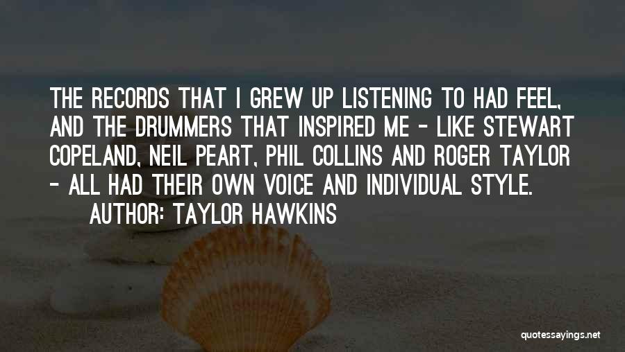 Grew Up Quotes By Taylor Hawkins