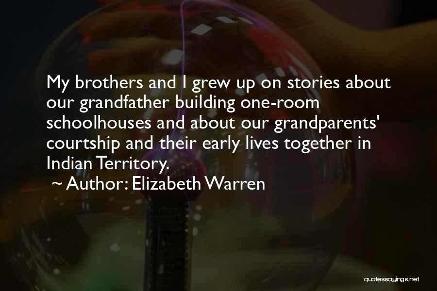 Grew Up Together Quotes By Elizabeth Warren