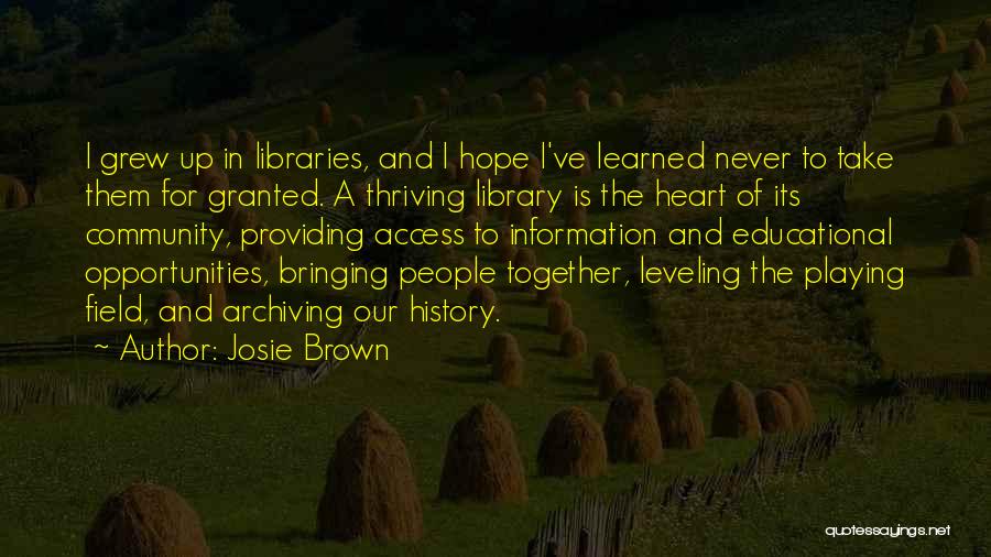 Grew Up Together Quotes By Josie Brown