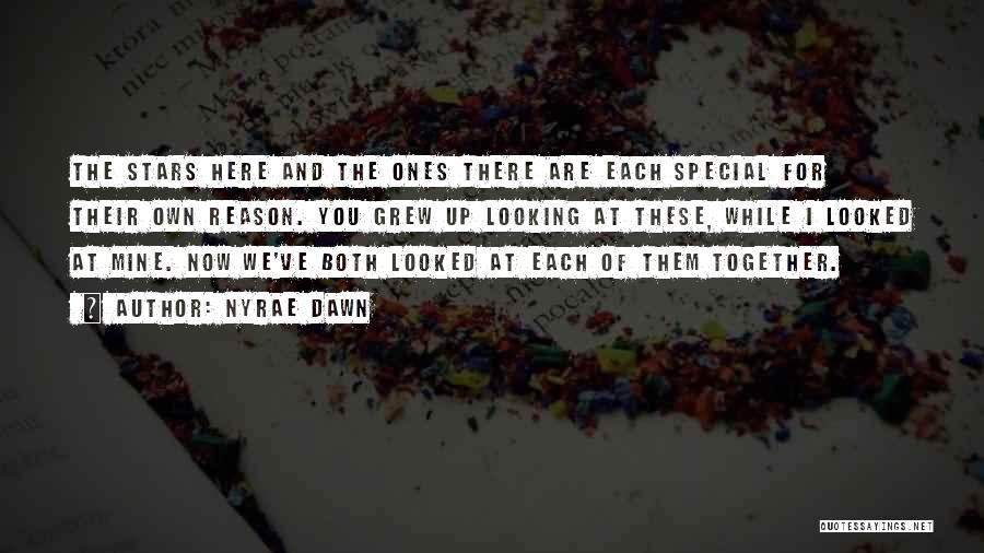 Grew Up Together Quotes By Nyrae Dawn