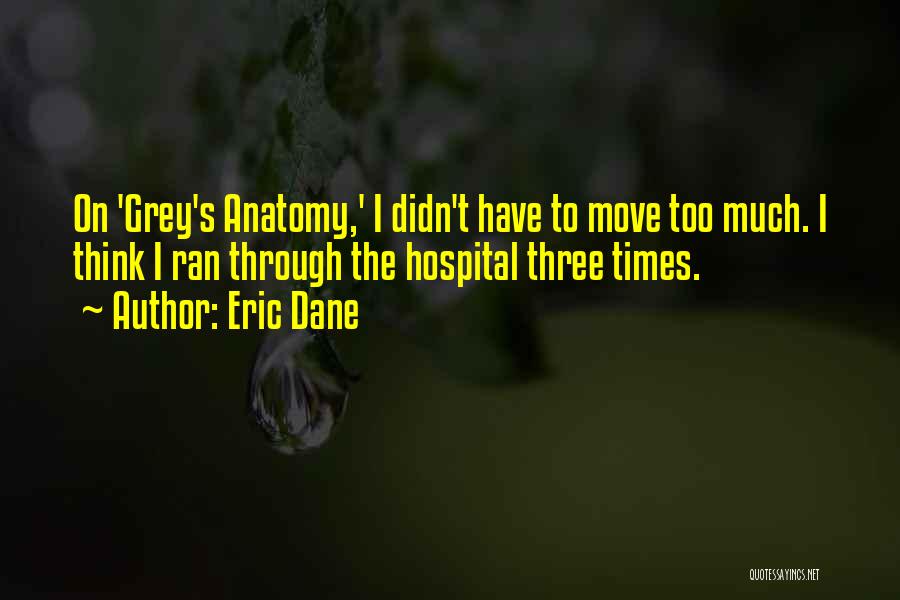 Grey Anatomy Quotes By Eric Dane