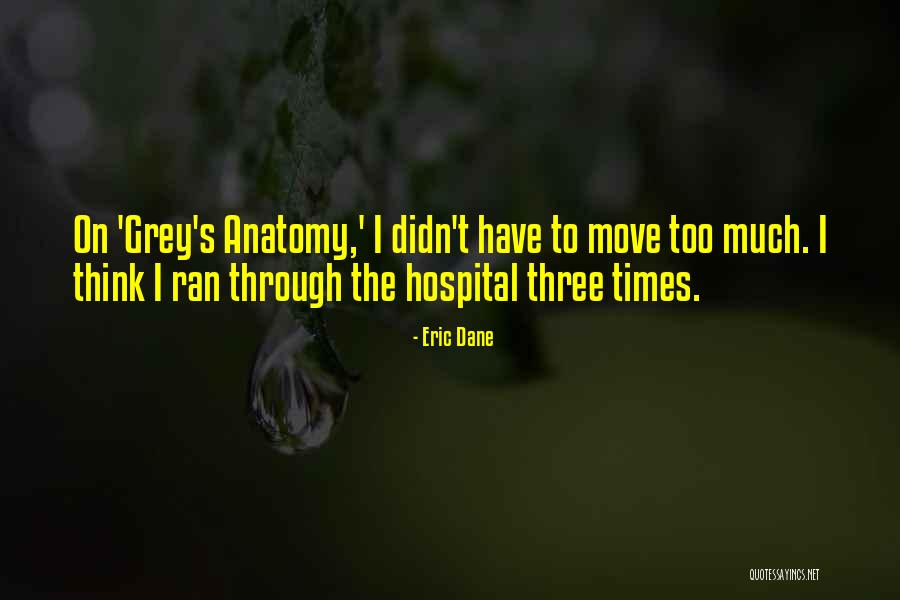 Grey Anatomy Quotes By Eric Dane