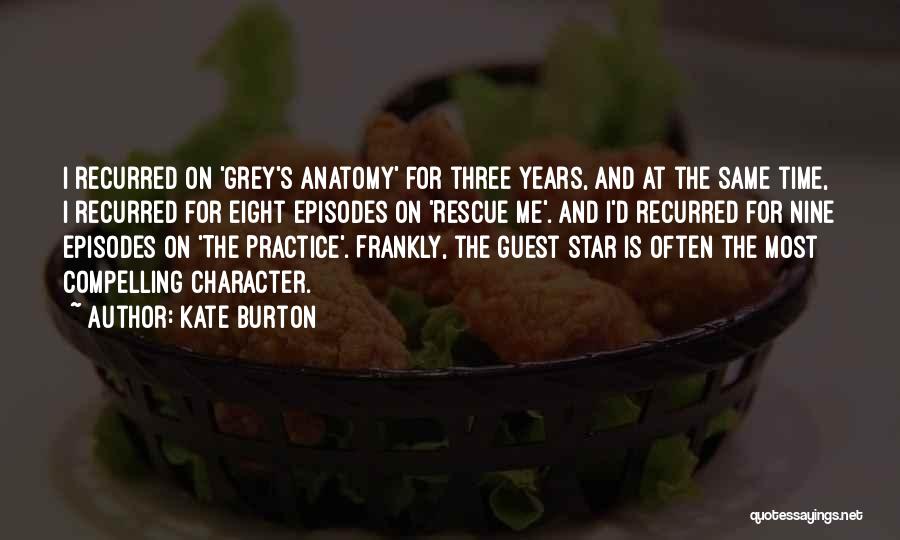 Grey Anatomy Quotes By Kate Burton
