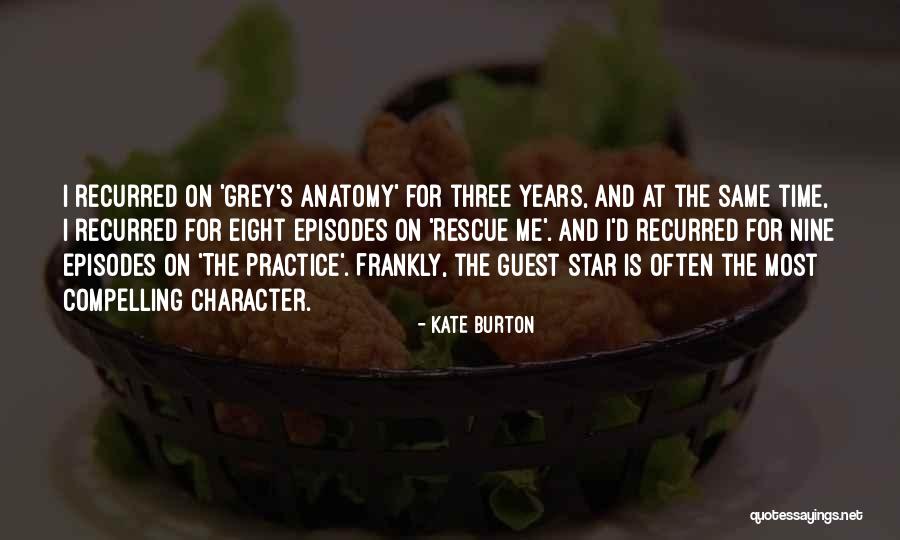 Grey Anatomy Quotes By Kate Burton