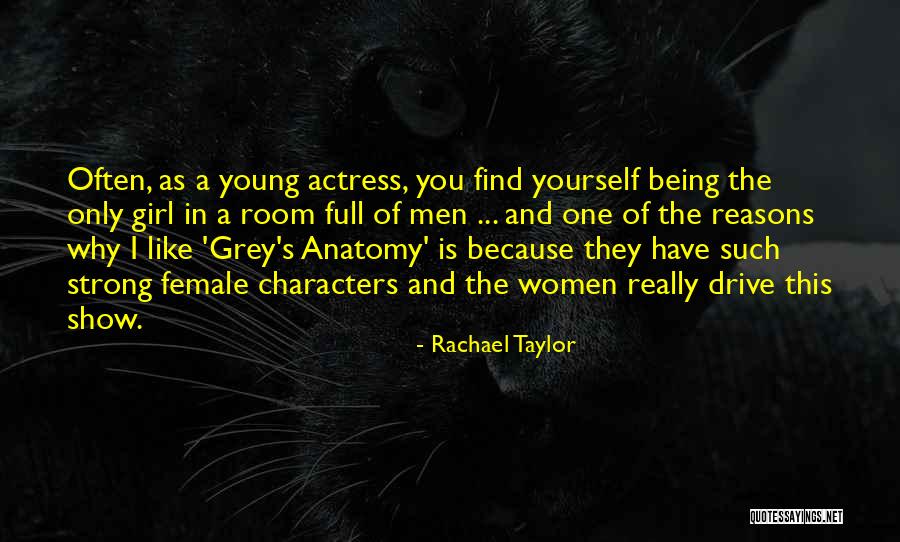 Grey Anatomy Quotes By Rachael Taylor