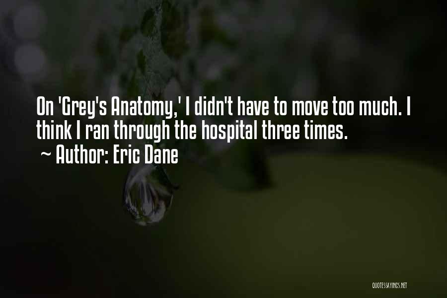 Grey Anatomy She's Gone Quotes By Eric Dane