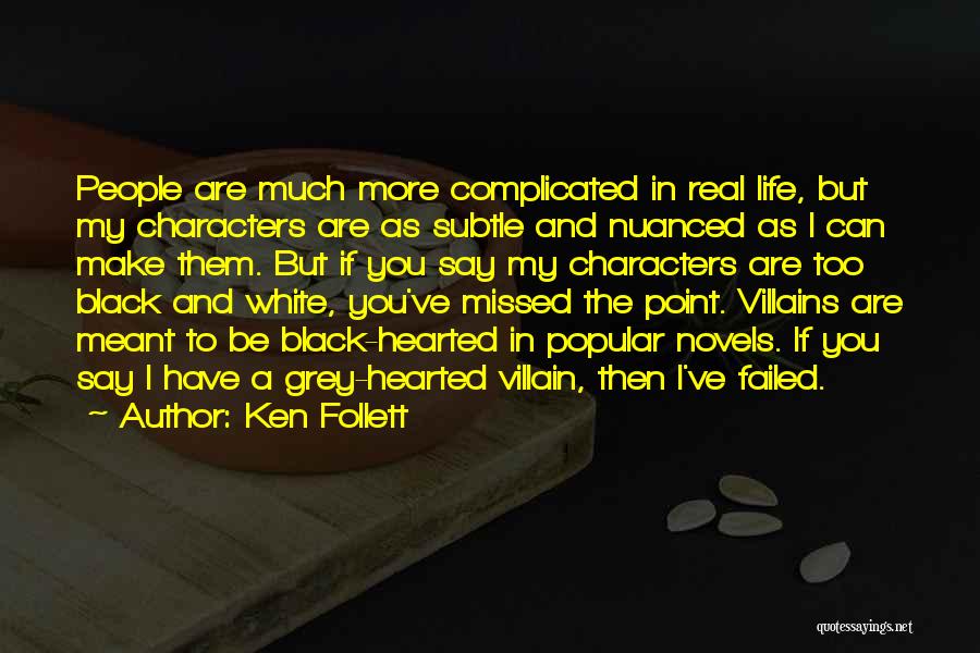 Grey And Black Quotes By Ken Follett