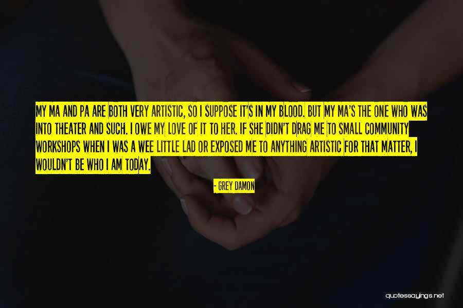 Grey Damon Quotes 2022392 Grey Damon Quotes 2022392