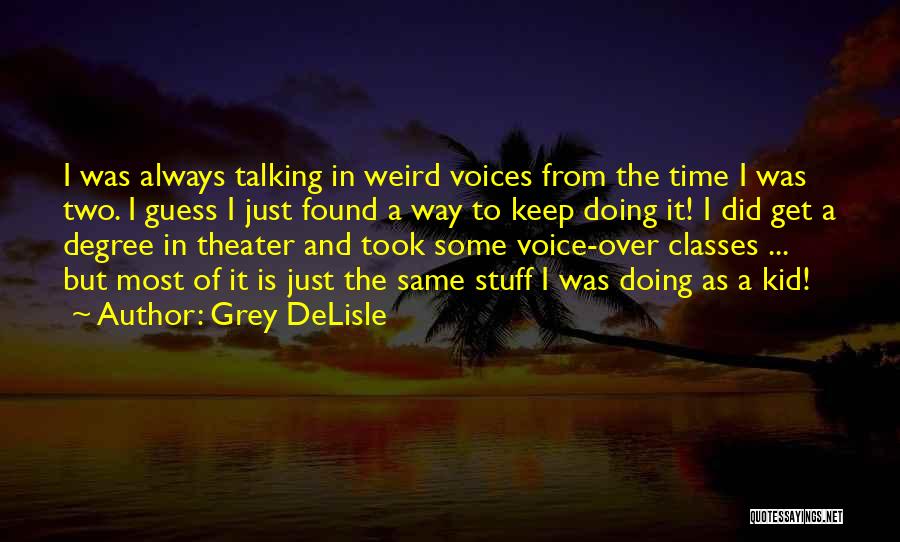 Grey DeLisle Quotes 2161723