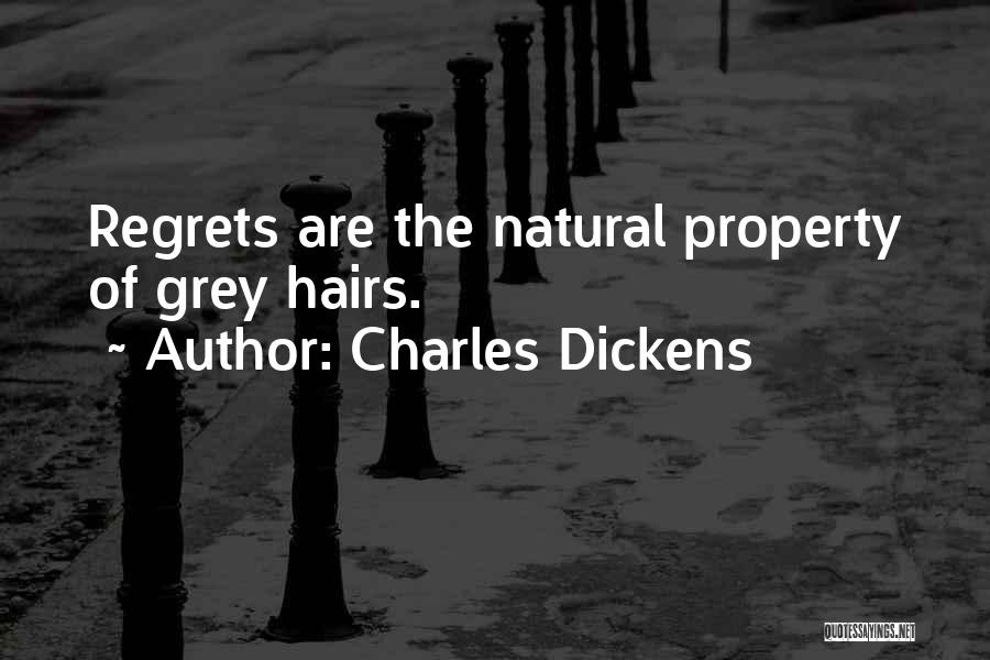 Grey Hairs Quotes By Charles Dickens