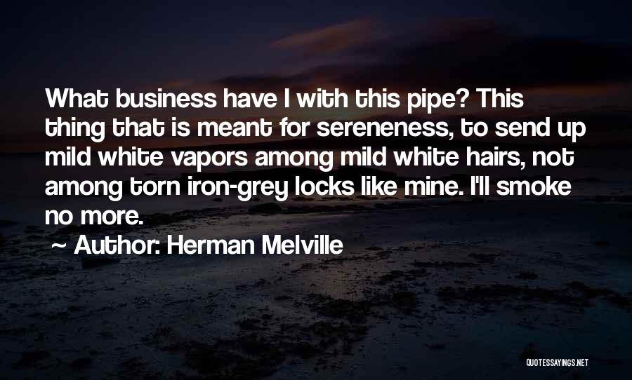 Grey Hairs Quotes By Herman Melville