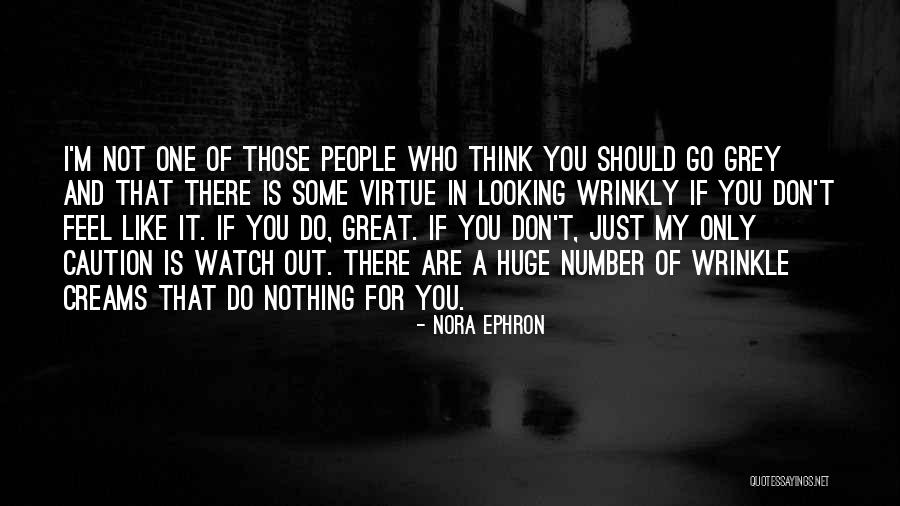 Grey Is Quotes By Nora Ephron Grey Is Quotes By Nora Ephron