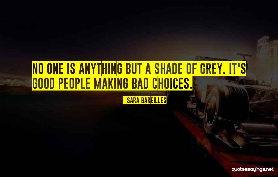 Grey Is Quotes By Sara Bareilles Grey Is Quotes By Sara Bareilles