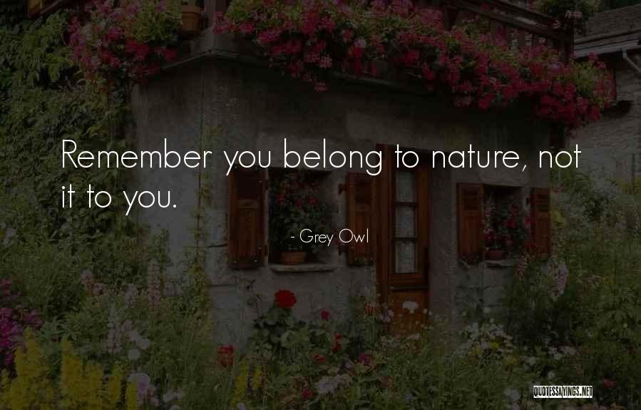 Grey Owl Quotes 1061206 Grey Owl Quotes 1061206