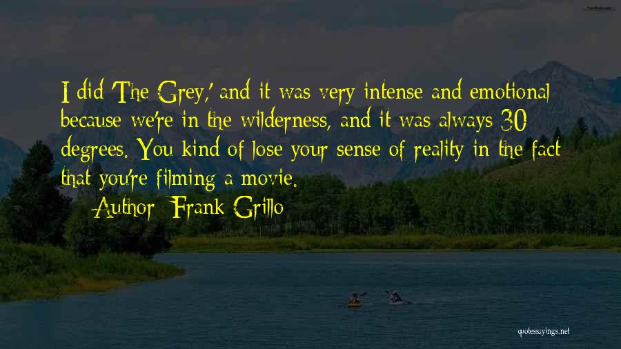 Grey Quotes By Frank Grillo