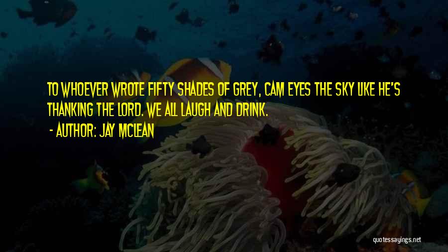 Grey Quotes By Jay McLean